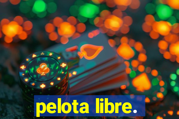 pelota libre.